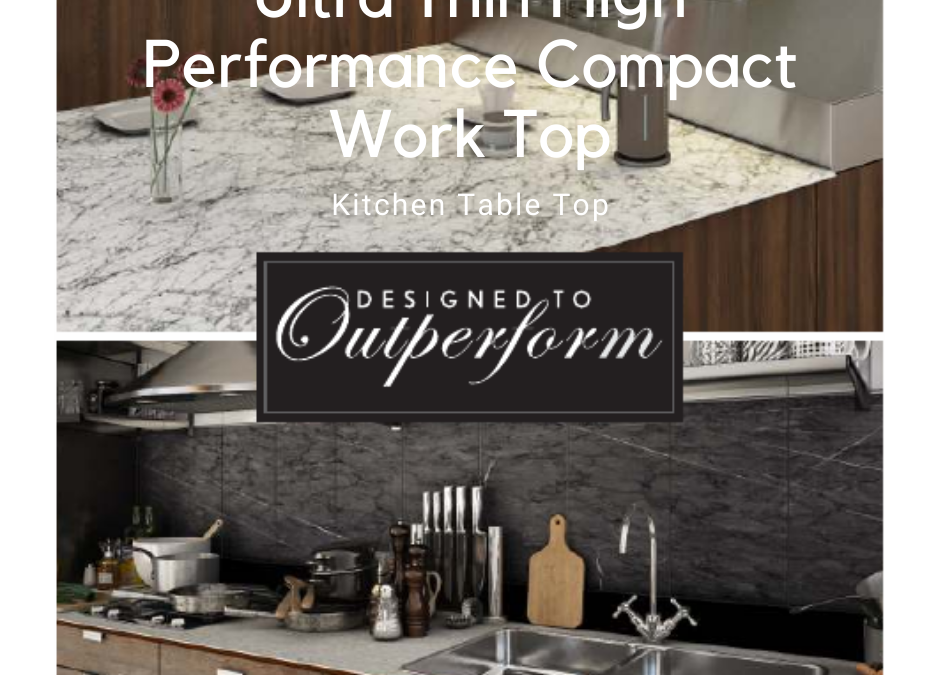 The New Trend – Ultra Thin Compact Work Top