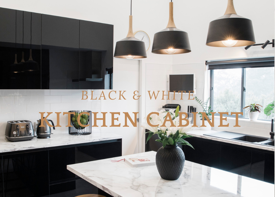 Unveiling the Power of Black & White Kitchen Cabinets in KL