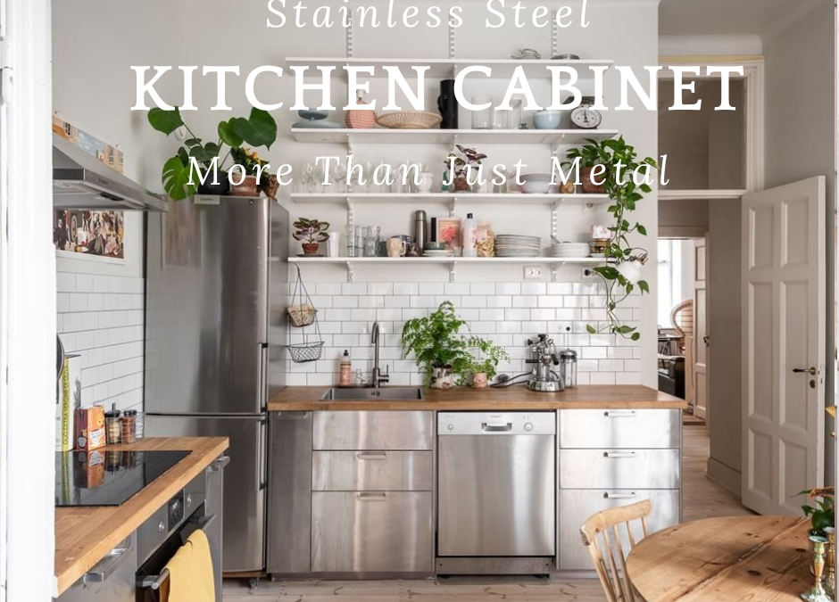 Unveiling the Versatility of Stainless Steel Kitchen Cabinets in KL